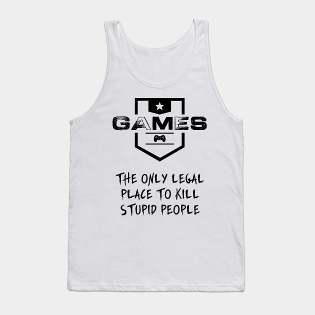 GAMES are FASCINATING ☢ Epic and Priceless Gaming Quote Tank Top by Naumovski